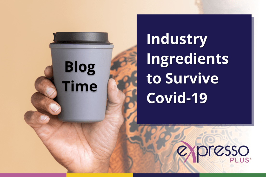 Industry ingredients to survive Covid-19 3